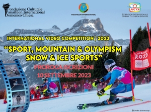 Proroga iscrizioni - International Video Competition “SPORT, MOUNTAIN & OLYMPISM – SNOW & ICE SPORTS”